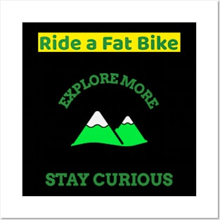 Ride a Fat Bike Explore More Mountain Biking Posters and Art